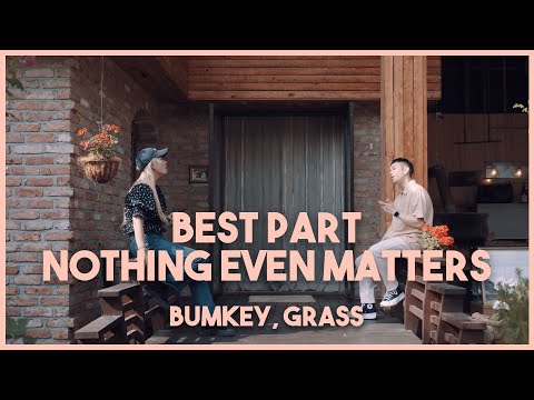 범키 (BUMKEY) X 그래쓰 (GRASS) | Best Part, Nothing Even Matters