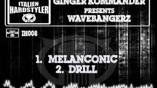 Ginger Kommander Presents Wavebangerz - Melanconic (Preview)