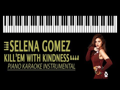 Selena Gomez KARAOKE - Kill 'em With Kindness by 13 REASONS WHY