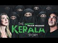 The Kerala Story Trailer Reaction! Hindi | Vipul Amrutlal Shah | Sudipto Sen | Adah Sharma!