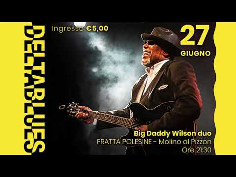 BIG DADDY WILSON DUO // DELTABLUES 2021