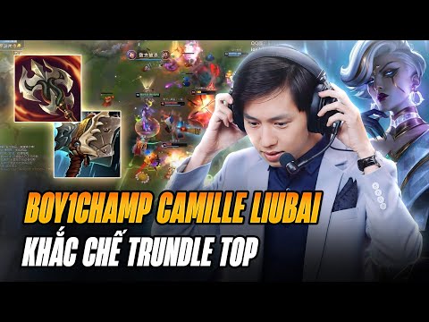 BOY1CHAMP CAMILLE LIUBAI KHẮC CHẾ HOÀN TOÀN TRUNDLE ĐƯỜNG TRÊN FARM 20 MẠNG GÁNH TEAM CỰC GẮT