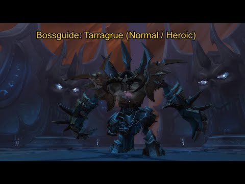 Guide: Der Tarragrue (Normal/Heroic) The Tarragrue | Sanktum der Herrschaft (Sanctum of Domination)