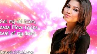 Zendaya - Beat of My Drum (Lyrics Video) HD