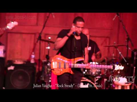 James Ross @ Julian Vaughn - "Rock Steady" - www.Jross-tv.com (St. Louis)