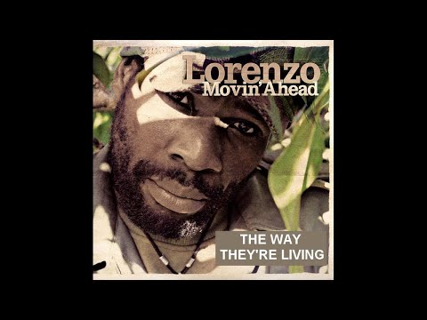 LORENZO - THE WAY THEY'RE LIVING - IRIE ITES RECORDS