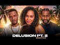 Delusion Pt. 2 | SHORT FILM
