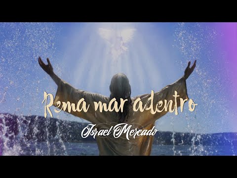 Israel Mercado - Rema mar adentro (Lyric Video)