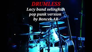 Download lagu LACY BAND SELINGKUH | POP PUNK VERSION BY @BoncekAR - DRUMLESS  mp3