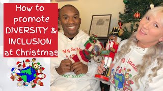 Diverse Christmas Decorations For Representation: How to promote DIVERSITY & INCLUSION at Christmas