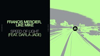 Francis Mercier - Speed Of Light (Ft Darla Jade) video