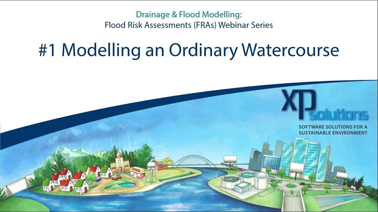 Flood Risk Assessments: Modelling an Ordinary Watercourse