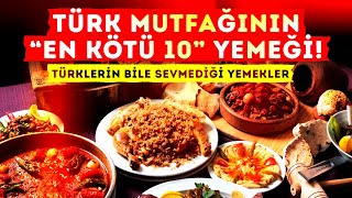 Şoke Eden Liste! Türklerin Bile Sevmediği Yemekler Belli Oldu: Zirvede Kim Var? 