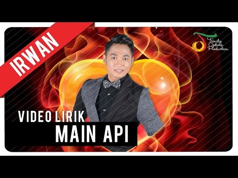 Irwan - Main Api | Official Lyric Video