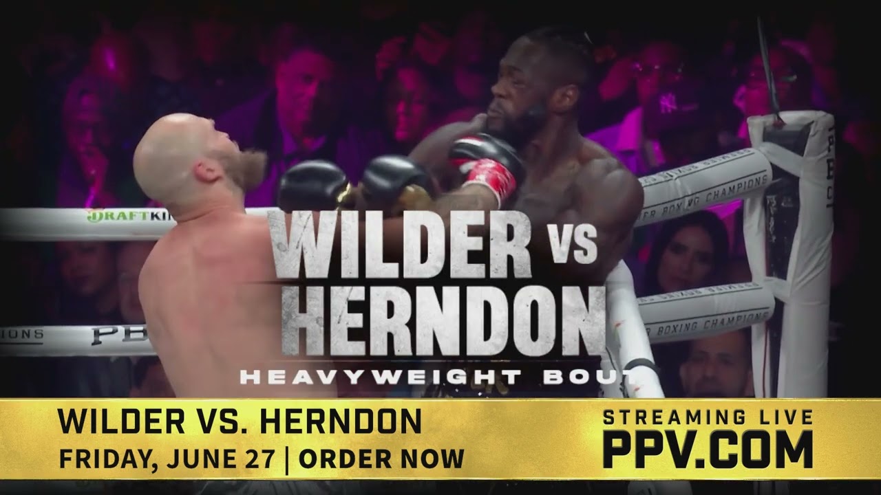 PPV.COM | Wilder vs. Herndon - June 27, 2025