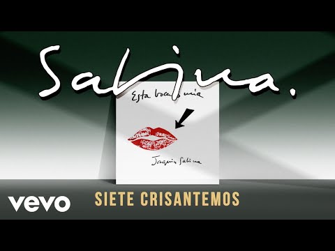 Joaquin Sabina - Siete Crisantemos