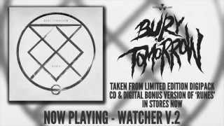 BURY TOMORROW - Watcher V.2 (OFFICIAL TRACK)