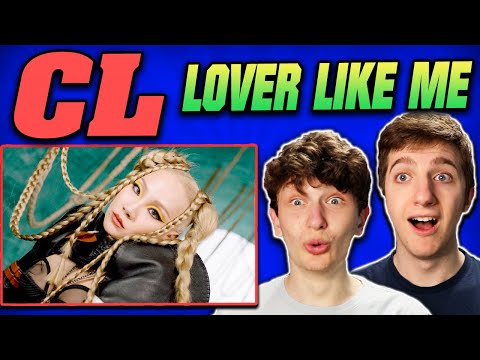 CL - 'Lover Like Me' REACTION!! (Official Video)