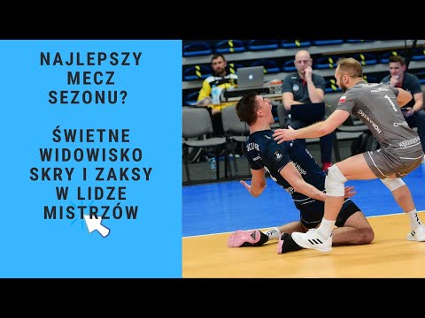 Czy mecz PGE Skry z Zaksą w Lidze Mistrzów był najlepszym meczem tego sezonu?!