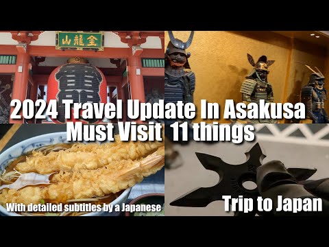 , title : '2024 Travel Update to Asakusa 11 Things You Must Visit(tokyo, Japan)'