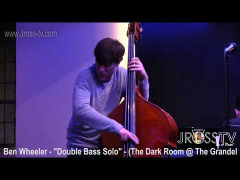 James Ross @ Ben Wheeler - "Double Bass Solo" - www.Jross-tv.com (St. Louis)