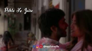 Pehle Ke Jaisa - Jalebi | Varun Mitra , Rhea | K.K. | Whatsapp Status For U | @wpstatus4u