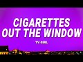 TV Girl - Cigarettes Out The Window (Lyrics)