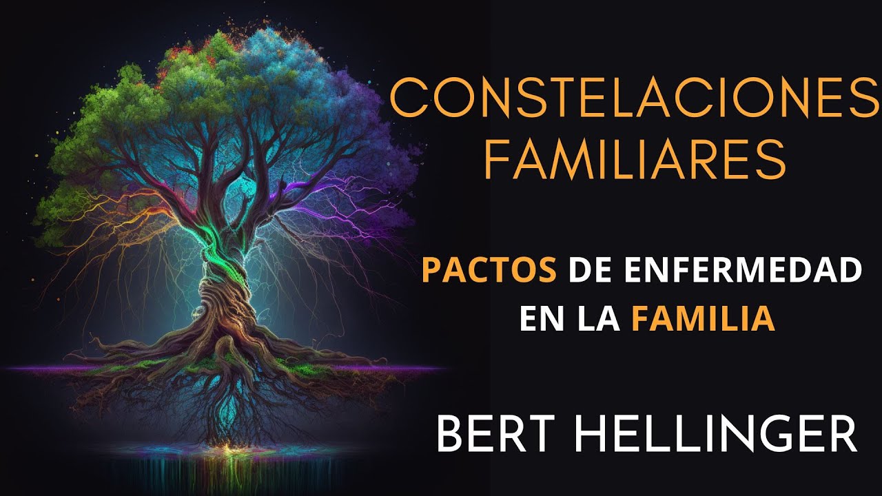 CONSTELACIONES FAMILIARES / pactos de enfermead en la familia / Ber Hellinger /Audiolibro en español