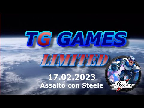 TG Games Limited #208 - 17.02.2023 - Assalto con Steele