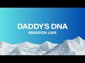 Brandon Lake Daddy S DNA Lyrics Lyrics Video