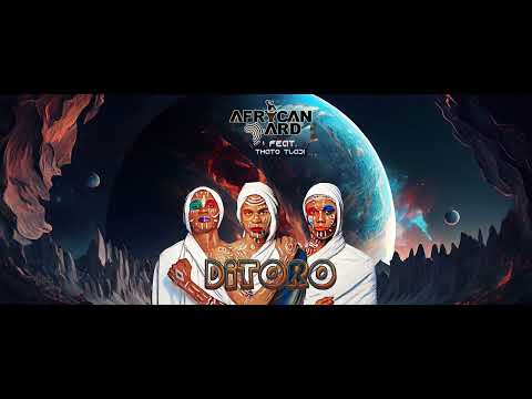 African Yard - Ditoro (feat.Thato Tladi)