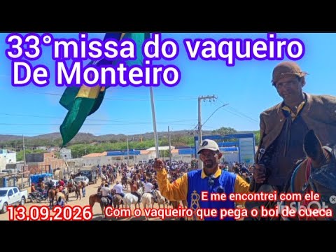 33° missa do #vaqueiro no  #Monteiro #Paraíba 13,09, 2026