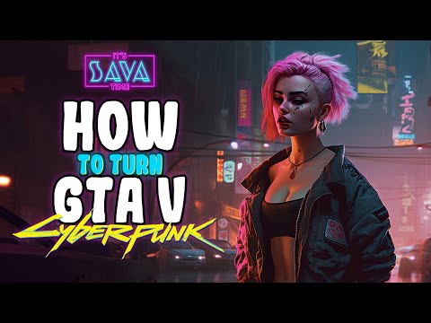 How to turn GTA 5 into a CyberPunk Game | GTA 5 Mods