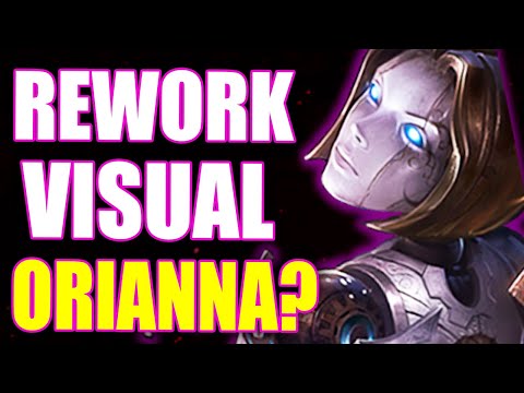 REWORK VISUAL NA ORIANNA? TEASER REWORK VFX LOL