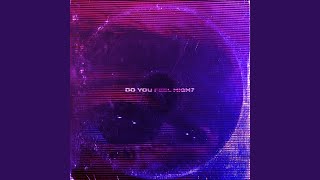 Do You Feel High?