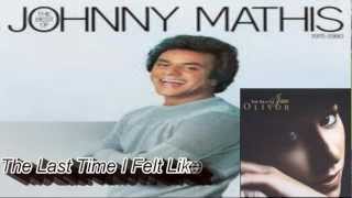 The Last Time I Felt Like This - Johnny Mathis &amp; Jane Olivor