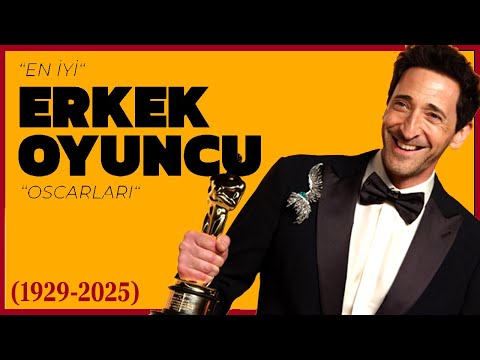 En İyi Erkek Oyuncu OSCARLARI / Tüm Zamanlar / (1929 - 2025)