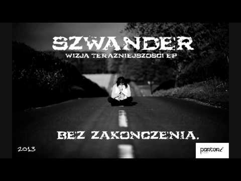 Szwander - Bez zakończenia. [Wizja teraźniejszości EP]