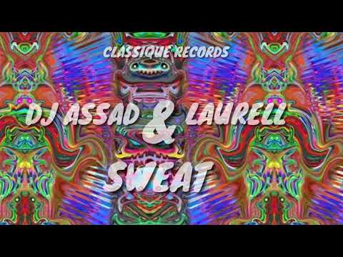 Dj Assad & Laurell - Sweat