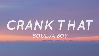 Soulja Boy - Crank That &quot;Now Watch Me You Crank That Soulja Boy&quot; (Lyrics) | Tiktok Song