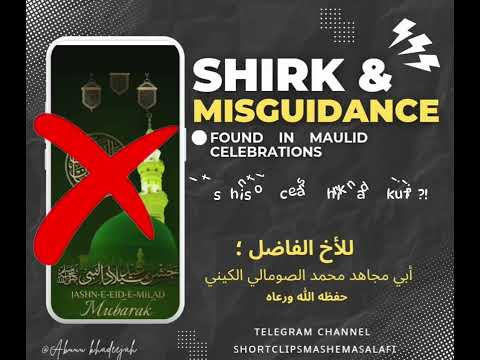  𝗦𝗛𝗜𝗥𝗞 𝗔𝗡𝗗 𝗠𝗜𝗦𝗚𝗨𝗜𝗗𝗔𝗡𝗖𝗲 𝗙𝗢𝗨𝗡𝗗 𝗜𝗡 𝗠𝗔𝗨𝗟𝗜𝗗 𝗖𝗘𝗟𝗘𝗕𝗥𝗔𝗧𝗜𝗢𝗡𝘀!! Speaker:Al akh Abu Mujaahid Muhammad al-Kinyī.