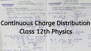 Continous charge distribution, Chapter 1, Electric Charges and Fields, Class 12 Physics
