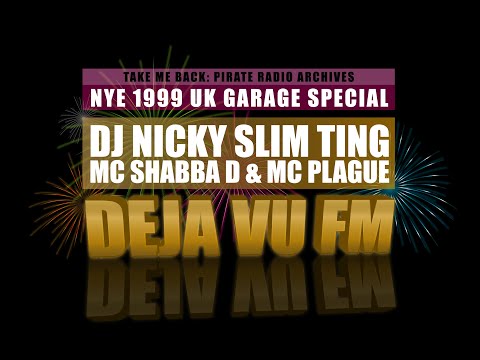 MC Shabba D & MC Plague, with DJ Nicky Slim Ting | UK Garage Special NYE Set 1999 | Deja Vu FM 92.3
