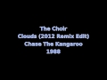 The Choir - Clouds (2012 Remix Edit)
