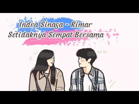 Indra Sinaga, Rimar - Setidaknya Sempat Bersama (Lirik)