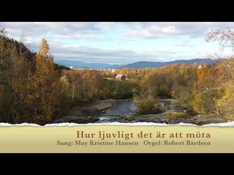 Hur ljuvligt det är att möta