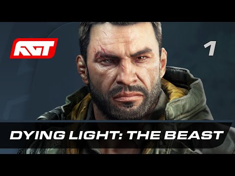 Dying Light: The Beast ✪ ПРОХОЖДЕНИЕ