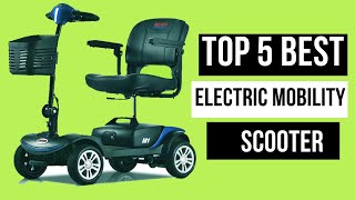 Top 5 Best Mobility Scooters