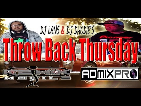 Throw Back Thursday (With DJ Lanz) - DJ Dhodie