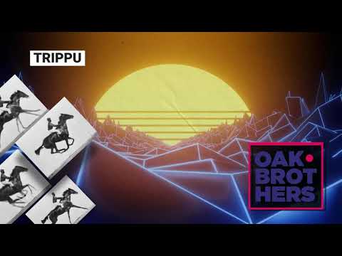 Musical Journey with Oak Brothers 002 - Trippu